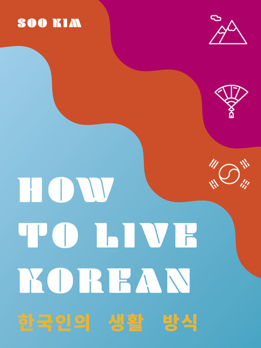 Title details for How to Live Korean by Soo Kim - Available